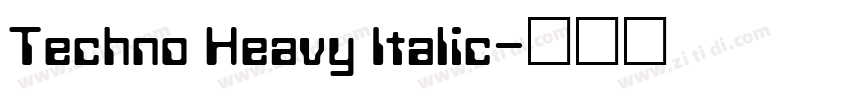 Techno Heavy Italic字体转换